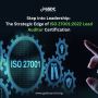 The Strategic Edge of ISO 27001:2022 Lead Auditor