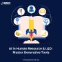AI in Human Resource & L&D: Master Generative Tools AI in Human Resource & L&D: Master Generative Tools