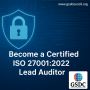 Become a Certified ISO 27001:2022 Lead Auditor with GSDC 