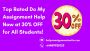 Top Rated Do My Assignment Help Now at 30% OFF for All 