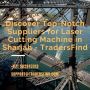 Find the Best Laser Cutting Machines in UAE - TradersFind