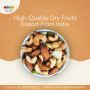 Best Dry Fruit Exporter In India Best Dry Fruit Exporter In India