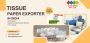 SUSTAINABLE TISSUE PAPER EXPORT: HOW INDIAN MANUFACTURERS AR
