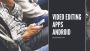 Best Video Editing Apps for Android-Free & Paid 2022