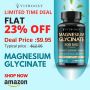 High-Absorption Magnesium Glycinate 500mg –Limited Time Deal