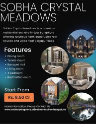 Sobha Crystal Meadows Bangalore: Luxury Row Houses & Villas 