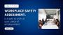 Workplace Safety Assessment: Is It Safe to Return to your of