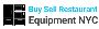 Buy Sell Restaurant Equipment NYC