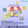 Deliver Best Shopping Experience with eCommerce Services
