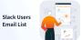 Slack Users Email List – Verified Tech Contacts