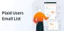 Plaid Users Email List – Fintech Leads, 30% Off