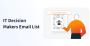 IT Decision Makers Email List – CRM-Friendly, 1M+ Contacts