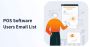 POS Software Users Email List – Verified Retail Leads