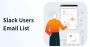 Slack Users Email List – Get Free Samples + 30% Off