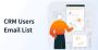 Fresh CRM Users Mailing Database Available with 30% OFF