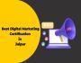 Get Best Digital Marketing Certification In Jaipur.