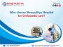 Why choose Shreyaditya Hospital for orthopedic care?