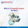 Why Is Orthopedic Surgery the Best?