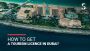 How to Get a Tourism Licence In Dubai.