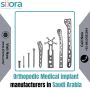 Orthopedic Medical implant manufacturers in Saudi Arabia