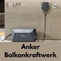 Nutzen Sie das Anker Balkonkraftwerk mit Speicher lösung