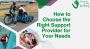 Aligning Your Goals with the Right Support Provider Aligning Your Goals with the Right Support Provider