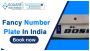 Fancy Number Plate in India – Latest Trends & Booking Guide 