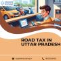 Road Tax in Uttar Pradesh - Calculation, Vehicle Tax Rate Li