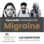 Natural Relief: Ayurvedic Treatment for Migraine