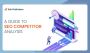 A Guide to SEO Competitor Analysis