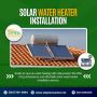 Solar Water Heater Installation in San Antonio