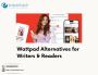 Wattpad Alternatives for Writers & Readers