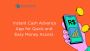 Instant Cash Advance App for Quick and Easy Money Access