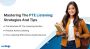 Mastering the PTE Listening: Strategies and Tips Mastering the PTE Listening: Strategies and Tips