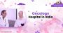 Oncology Hospital in India- Arogyadhama