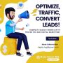 Optimize, Traffic, Convert Leads!