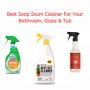 Best Soap Scum Cleaners For Shower, Tub & Bathroom Best Soap Scum Cleaners For Shower, Tub & Bathroom