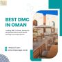 Top Destination Management Company In Oman Top Destination Management Company In Oman