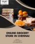 Best Online Grocery Store In Chennai
