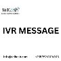 Seamless IVR MESSAGE Solutions for Business Growth