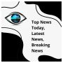 Top News Today, Latest News, Breaking News Top News Today, Latest News, Breaking News