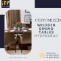 Where Can You Find Customized Dining Tables in Hyderabad?