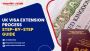 UK Visa Extension Process: A Step-by-Step Guide to Documenta