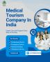 Medical Tourism Company in India Medical Tourism Company in India