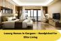 Luxury Homes in Gurgaon – Handpicked for Elite Living