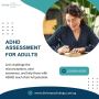 Clear Your Doubts with Trusted ADHD Assessment for Adults