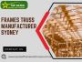 Interested in finding a reputable Frames Truss Manufacturer 