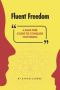 How To Achieve Fluent Speech & Gain Freedom From Stuttering