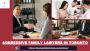 Get the services of an aggressive family lawyers in Toronto 