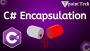 C# Encapsulation Made Easy: Learn with Real-Life Examples
